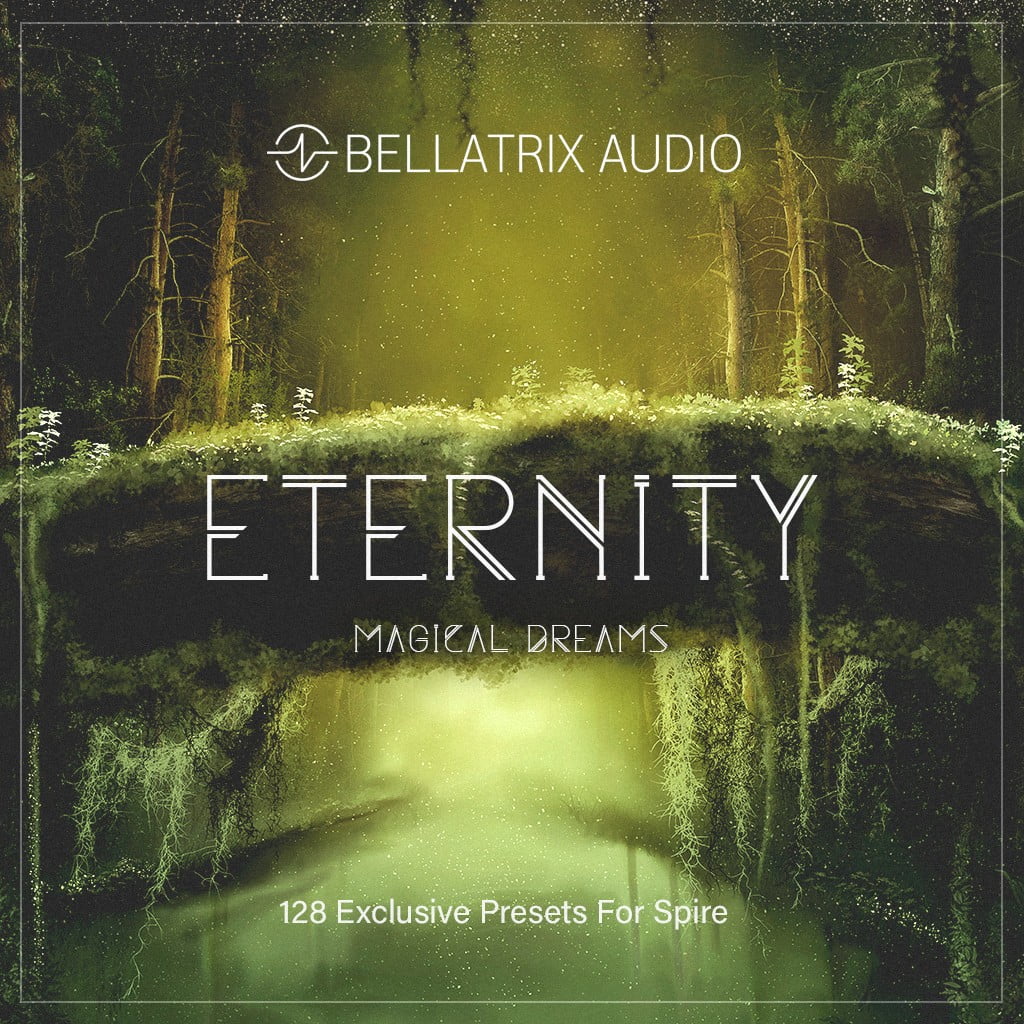 Bellatrix Audio - ETERNITY - SPIRE (SYNTH PRESET) - Plugintorrent.com